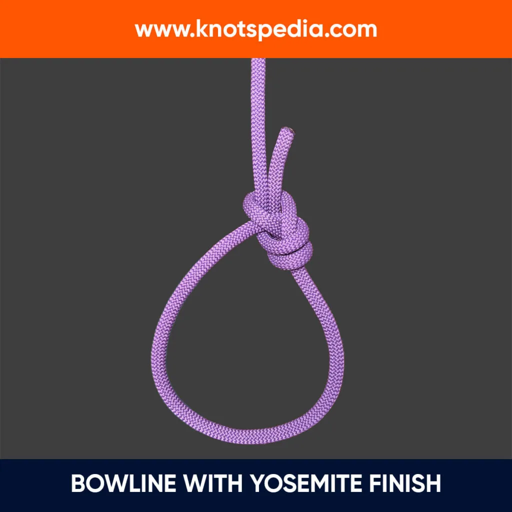 BOWLINE-WITH-YOSEMITE-FINISH BOWLINE-WITH-YOSEMITE-FINISH