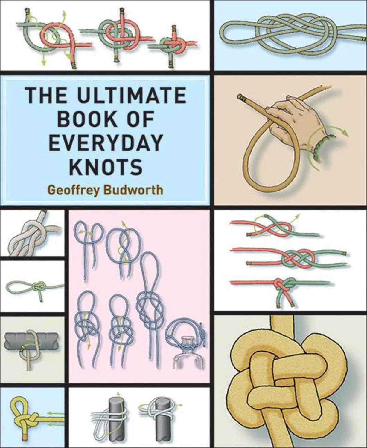 the ultimate book of everyday knots